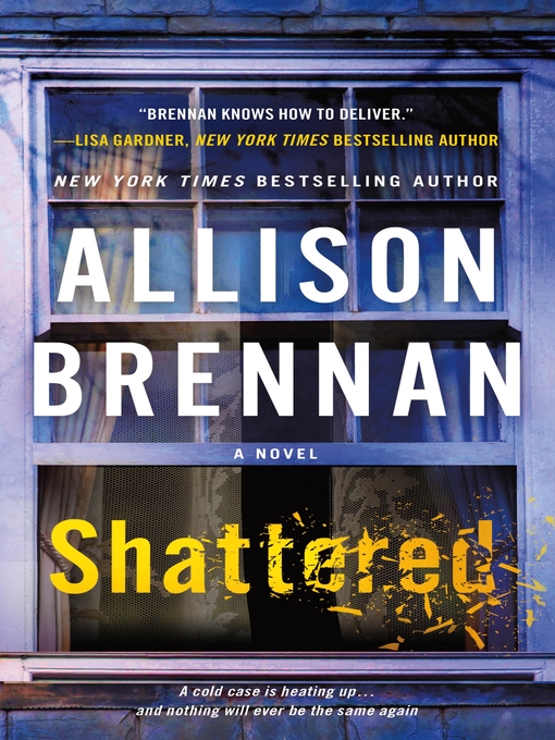 Title details for Shattered by Allison Brennan - Wait list